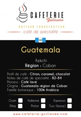 Café de spécialité Guatemala - Coban - KEKCHIcaféterie Guillaume%description_short|limit|%